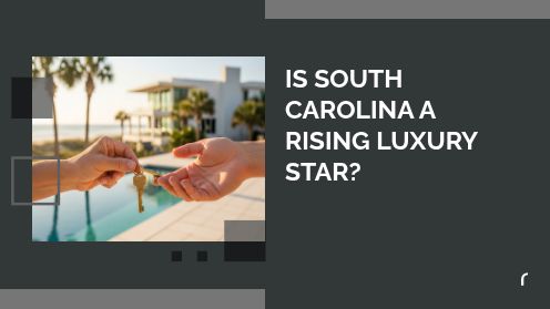 Is South Carolina a Rising Luxury Star?
